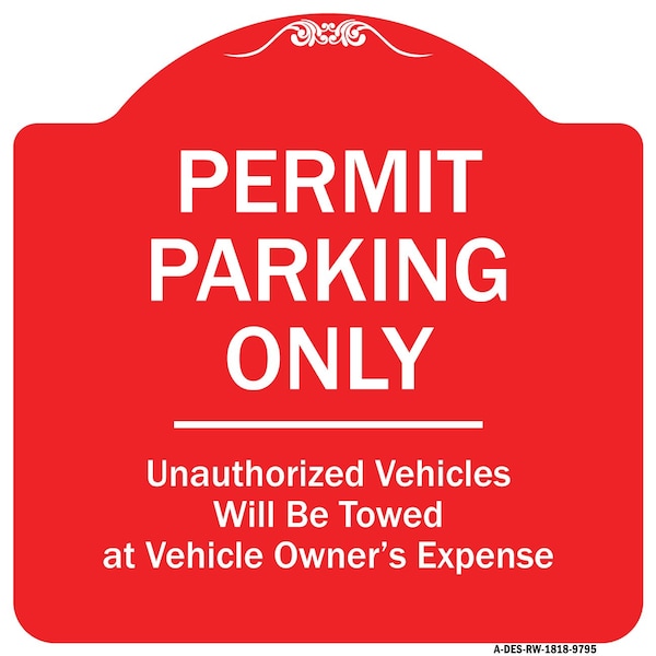Permit Parking Unauthorized Vehicles Heavy-Gauge Aluminum Sign, 18" x 18", RW-1818-9795